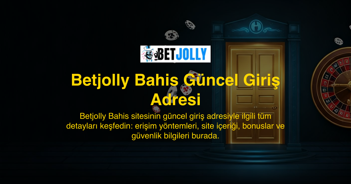 Betjolly Bahis Güncel Giriş Adresi