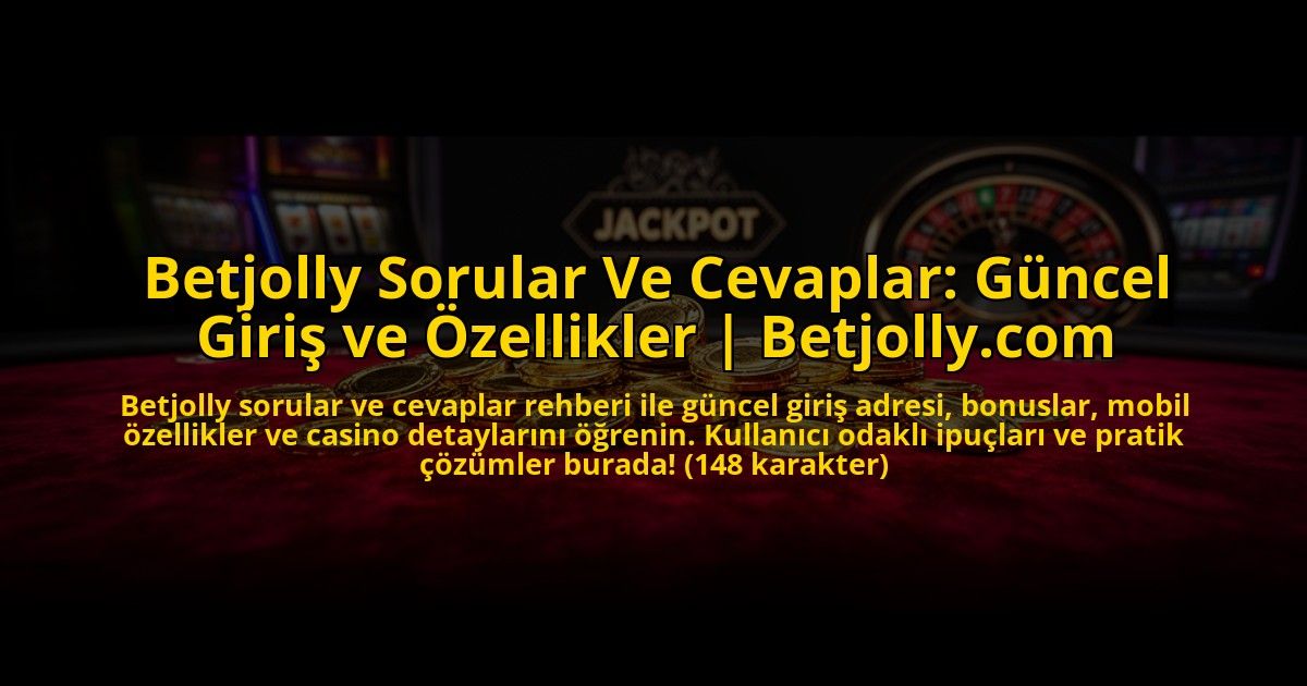 Betjolly-Sorular-Ve-Cevaplar-Guncel-Giris-ve-Ozellikler-Betjollycom-overlay-1773591692.jpg