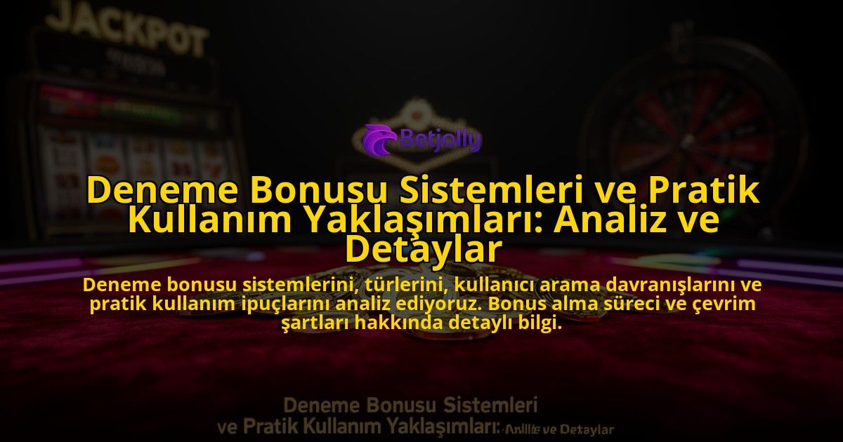 Deneme-Bonusu-Sistemleri-ve-Pratik-Kullanim-Yaklasimlari-Analiz-ve-Detaylar-overlay-1776702456.jpg